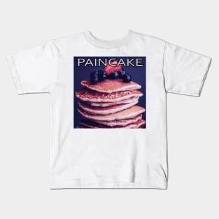 paincakes Kids T-Shirt